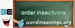 WordMeaning blackboard for order insectivora